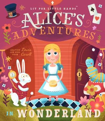 Lit for Little Hands: Alice's Adventures in Wonderland: Volume 2